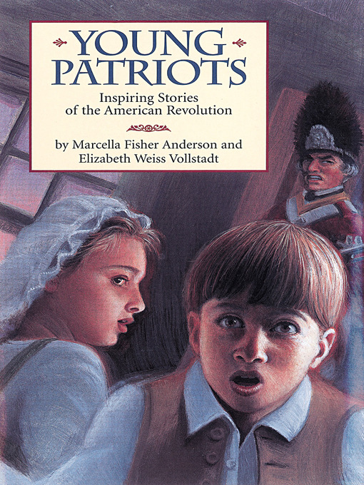 Title details for Young Patriots by Marcella Fisher Anderson - Available